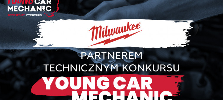 MILWAUKEE® wyposaży uczestników konkursu Young Car Mechanic!